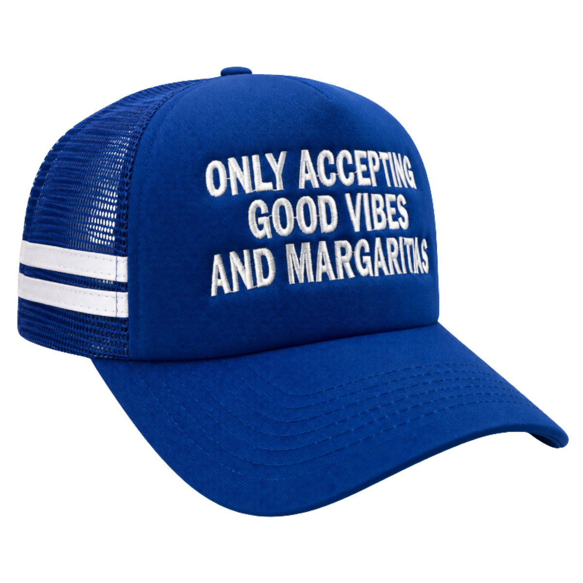 Only Accepting Good Vibes And Margaritas Trucker Hat