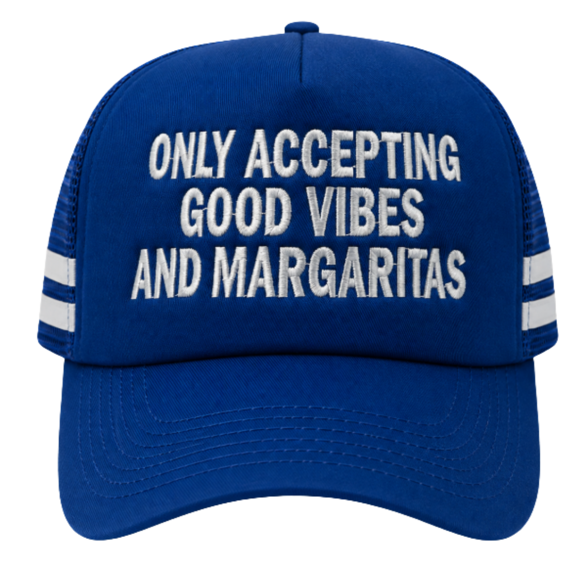 Only Accepting Good Vibes And Margaritas Trucker Hat