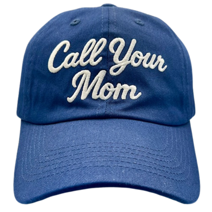 Call Your Mom Baseball Cap